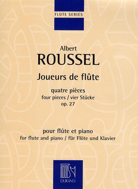 Joueurs de Flûte Op. 27 - Quatre Pieces pour Flûte et Piano